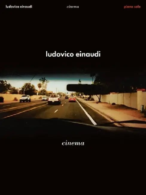 Ludovico Einaudi - Cinema: Piano Solo Songbook by Ludovico Einaudi