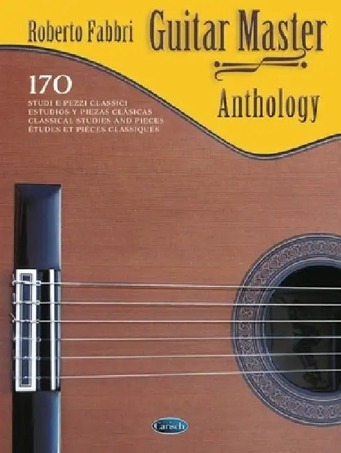 Guitar Master Anthology: 170 Classical Studies and Pieces by Roberto Fabbri