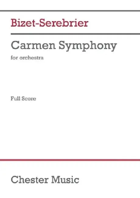 Carmen Symphony: Full Score by Georges Bizet -. Jose Serebrier