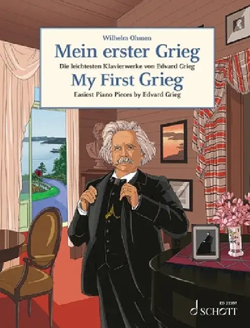 My First Grieg: Easiest Piano Pieces by Edvard Grieg Op 12 38 43, 47, 54, 68, and 71 by Edvard Greig, Wilhelm Ohmen