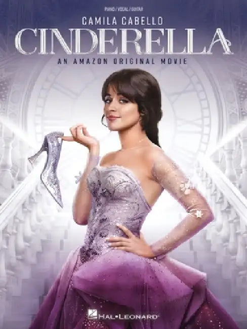 Cinderella: An Amazon Original Movie - Piano/Vocal/Guitar Arrangements of Songs from the Soundtrack by Hal Leonard Publishing Corporation (COR)