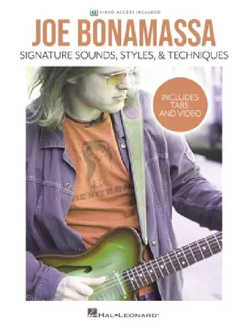 Joe Bonamassa - Signature Sounds, Styles & Techniques: Includes Tabs & Video by Joe Bonamassa