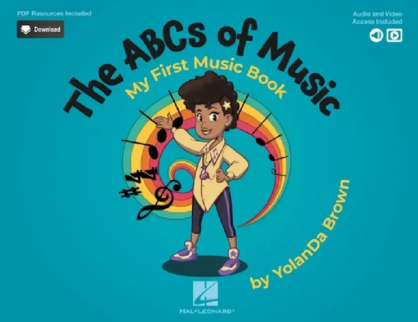 The ABCs of Music: My First Music Book: Book with Online Audio, Video & Pdfs by Yolanda Brown by Yolanda Brown