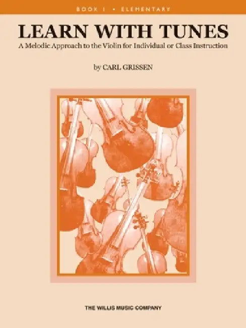 Learn with Tunes - Book 1: A Melodic Approach to the Violin by Carl Grissen