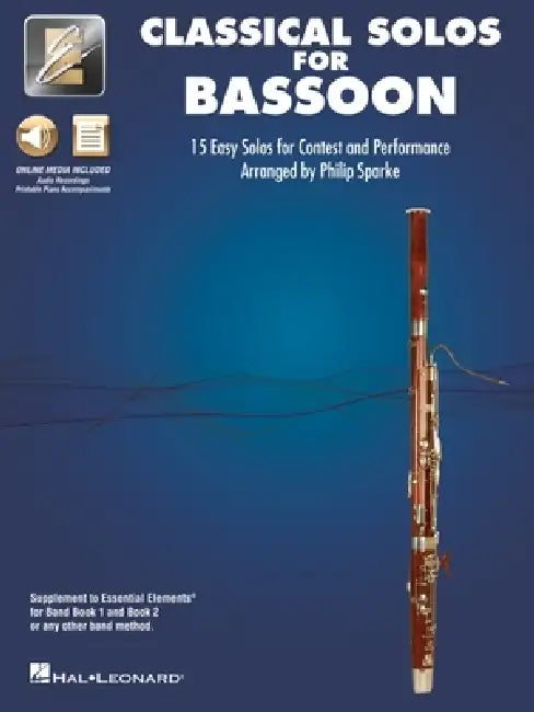 Classical Solos for Bassoon: 15 Easy Solos for Contest and Performance with Online Audio & Printable Piano Accompaniments by Philip (CRT) Hal Leonard Publishing Corporation (COR)/ Sparke