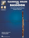 Classical Solos for Bassoon: 15 Easy Solos for Contest and Performance with Online Audio & Printable Piano Accompaniments by Philip (CRT) Hal Leonard Publishing Corporation (COR)/ Sparke