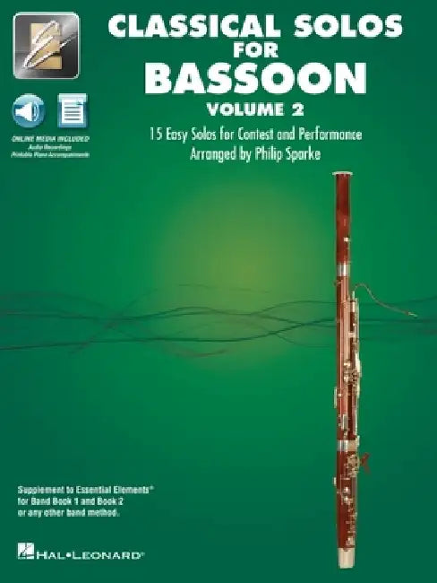 Essential Elements Classical Solos for Bassoon - Volume 2: 15 Easy Solos for Contest & Performance with Online Audio and Printable Piano Accompaniment by Philip (CRT) Hal Leonard Publishing Corporation (COR)/ Sparke