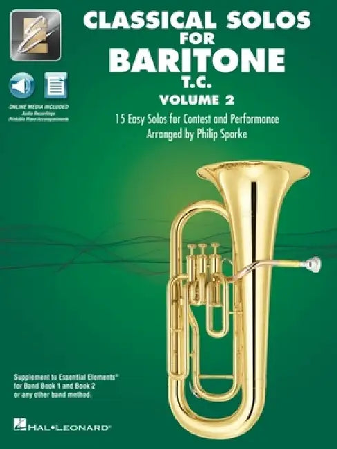Essential Elements Classical Solos for Baritone T.C. - Volume 2: 15 Easy Solos for Contest & Performance with Online Audio & Printable Piano Accompani by Philip (CRT) Hal Leonard Publishing Corporation (COR)/ Sparke