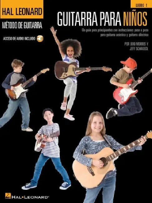 Guitarra Para Ninos: Un Guia Para Principiantes Con Instrucciones Paso a Paso Para Guitarra Acustica Y Guitarra Electrica - Acceso de Audio Incluido by Jeff Schroedl, Bob Morris