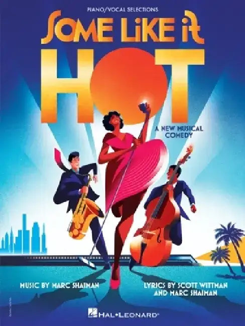 Some Like It Hot: Vocal Selections from the New Musical Comedy by Marc Shaiman