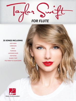 Taylor Swift for Flute - 33 Songs Songs Arranged for Flute by Taylor Swift