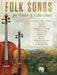 Folk Songs for Violin and Cello Duet: 30 Favorite Songs Arranged by Michelle Hynson by Michelle (CRT) Hal Leonard Corp (COR)/ Hynson