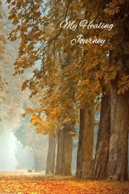 My Healing Journey: A beautiful place to keep your thoughts and experience on your Healing Journey by Hemlock Lane Design