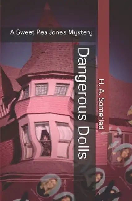 Dangerous Dolls by H. a. Somerled