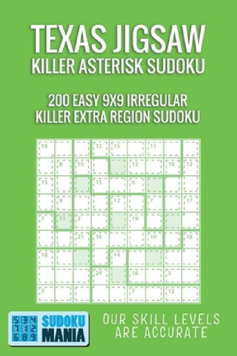 Texas Jigsaw Killer Asterisk Sudoku: 200 Easy 9x9 Irregular Killer Extra Region Sudoku by Sudoku Mania