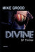 Divine: SF Thriller by Arjaan Auinger, Mike Grood