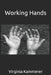 Working Hands by Virginia M. Kammerer
