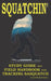 Squatchin': Study Guide and Field Handbook for Tracking Sasquatch by Wendy Swanson