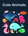 Cute Animals: Easy Funny Learning for First Preschools and Toddlers from Animals Images by J. K. Mimo