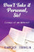 Don't Take it Personal, Sis!: Essays of an Introvert by Kimberly S. Franklin