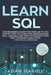 Learn SQL: the beginner's guide that explain to you step by step the computer programming SQL langu by Harris, Adam