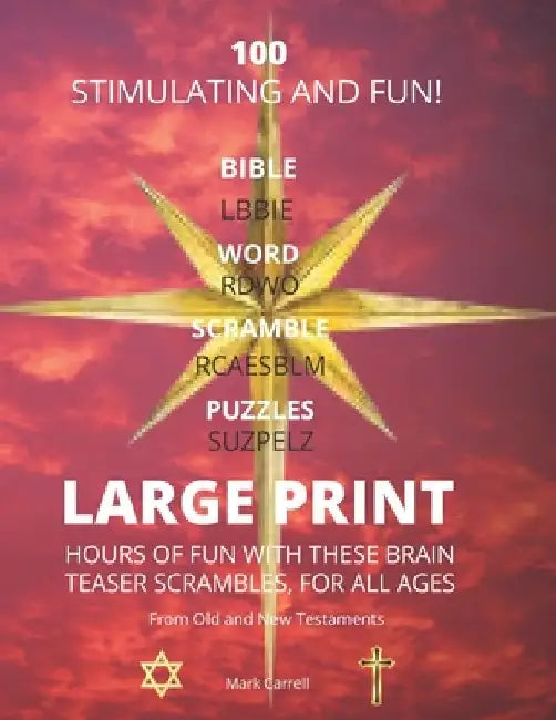 100 Large Print Bible Word Scramble Puzzles: Test your Bible knowledge while having hours of fun by Mark Carrell