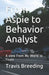 From Aspie to Behavior Analyst: A view From My World to Yours by Breeding, Travis Edward