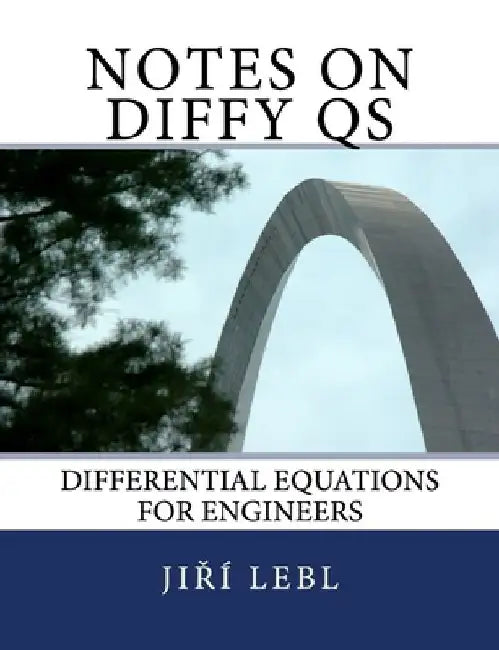 Notes on Diffy Qs: Differential Equations for Engineers by Jiri Lebl