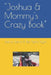 "Joshua & Mommy's Crazy Book" by Tasha Ann-Marie Taylor