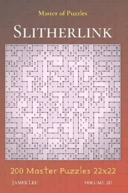 Master of Puzzles - Slitherlink 200 Master Puzzles 22x22 vol.20 by James Lee