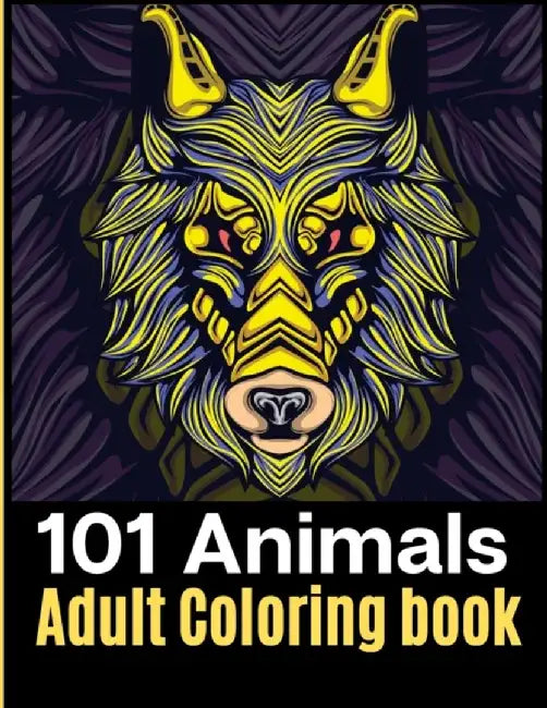 101 Animals Adult Coloring Book: An Amazing coloring book with mandalas, Eagles, Elephants, Owls, R by Designers, Colouring Book