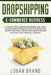 Dropshipping E-Commerce Business: A Step by Step Guide for Beginners Who Want to Make Money Online Selling on Amazon FBA, Shopify and eBay. Create You by Logan Brand
