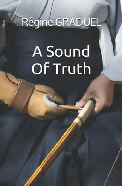 A sound of truth by Régine Graduel