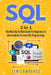 SQL: 2 in 1: The Most Up-To-Date Guide For Beginners & Intermediate To Learn SQL Programming by Jym Lawrence