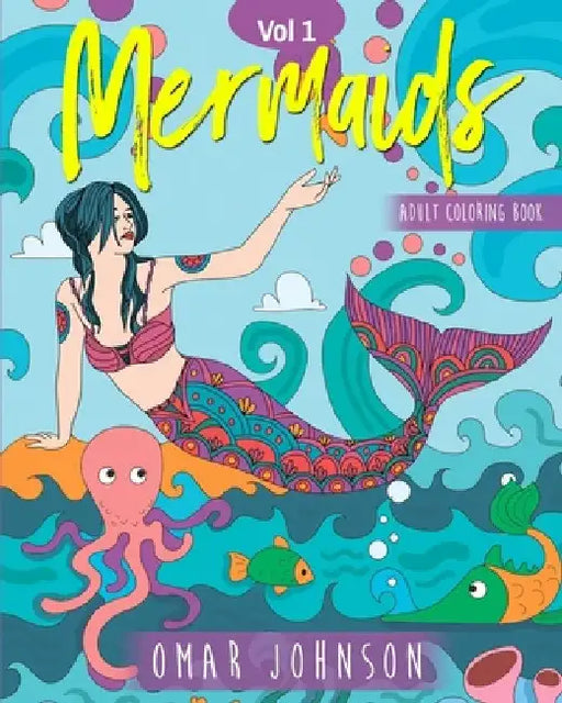 Mermaids Adult Coloring Book Vol 1 by Omar Johnson