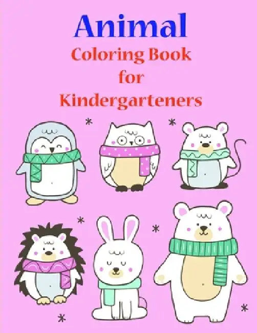 Animal Coloring Book for Kindergarteners: Super Cute Kawaii Coloring Books by J. K. Mimo