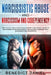 Narcissistic Abuse And Narcissism and Codependency: How to Get Over a Toxic Relationship. The Survival Guide to Recovering from Emotionally Abusive Re by Benedict Daniel