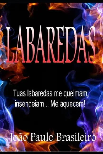 Labaredas: Sonho by Brasileiro, Joao Paulo
