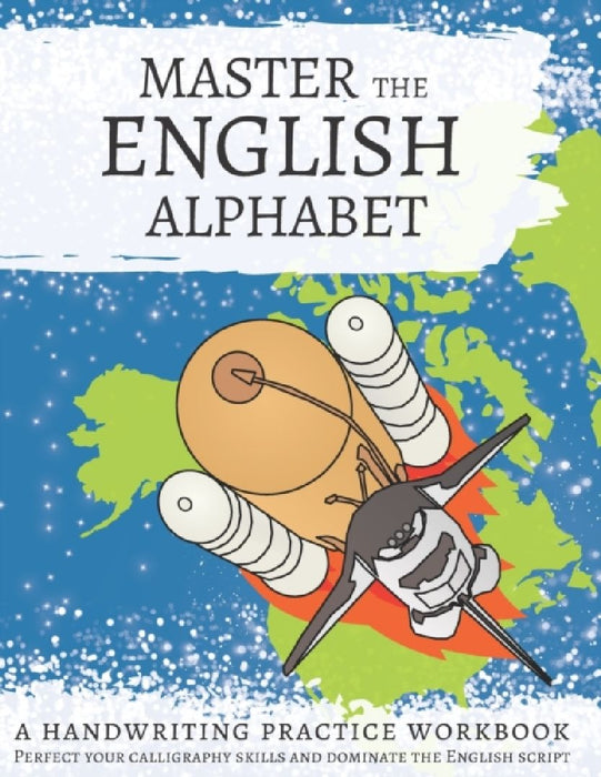 Master The English Alphabet: Perfect your calligraphy skills and dominate the English script  by Lang Workbooks