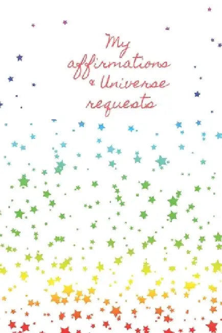 My Affirmations & Universe Requests: Record & track your daily affirmations and sending out of requests to the universe. White design with multi colou by Lilac House