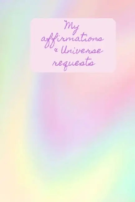 My Affirmations & Universe Requests: Record & track your daily affirmations and sending out request to the universe. Multi colour pastel swirl design by Lilac House