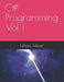 C# Programming Vol I by Felicia Toliver