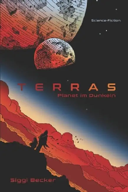 Terras - Planet im Dunkeln: Science Fiction by Becker, Siggi