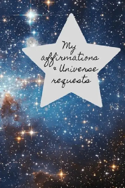 My Affirmations & Universe Requests: Record & track your daily affirmations and sending out request to the universe. Blue & black space design by Lilac House