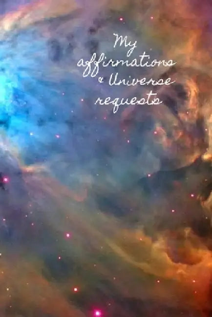 My Affirmations & Universe Requests: Record & track your daily affirmations and sending out requests to the universe. Bright space design by Lilac House