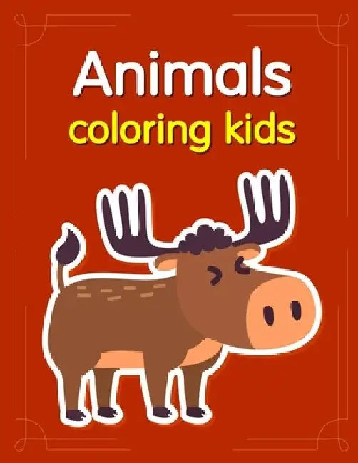 Animals coloring kids: Baby Cute Animals Design and Pets Coloring Pages for boys, girls, Children by J. K. Mimo
