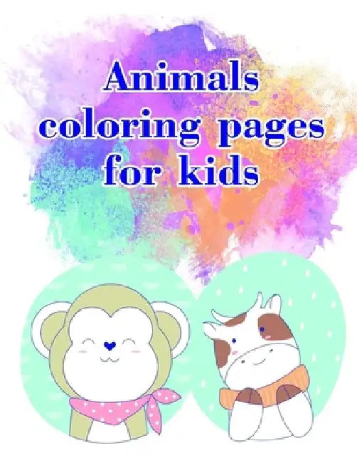 Animals coloring pages for kids: A Coloring Pages with Funny and Adorable Animals Cartoon for Kids, Children, Boys, Girls by J. K. Mimo