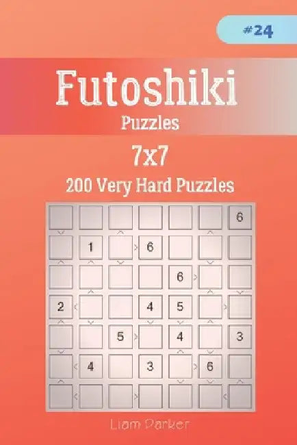 Futoshiki Puzzles - 200 Very Hard Puzzles 7x7 vol.24 by Liam Parker