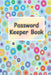 Password Keeper Book: Password Keeper Book: Alphabetized pages by Sarah White