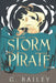 Storm Pirate: The Saved by Pirates Complete Series Books 1-3 by G. Bailey